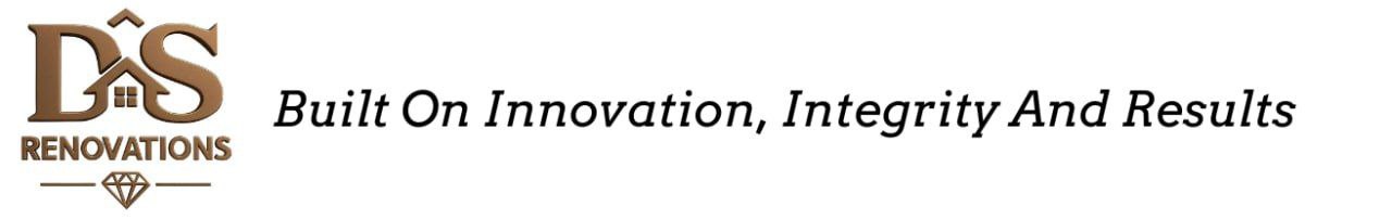 DS Renovations - Built On Innovation, Integrity And Results